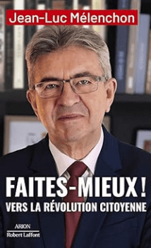 Faites mieux ! Vers la Révolution citoyenne (Poche à 10€) Livres de Jean-Luc Mélenchon