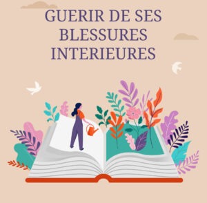 Site internet : Guérir de ses blessures intérieures: – la bible du developpement personnel